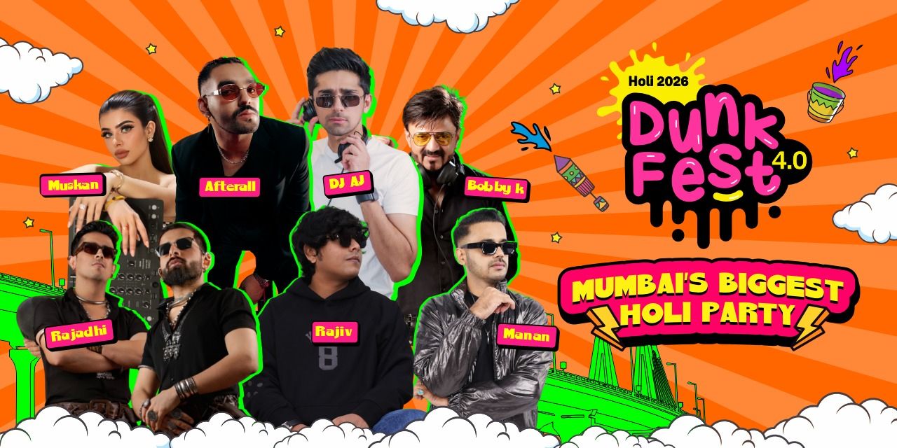Dunk Fest 4.0 - Mumbai's Biggest Holi Party