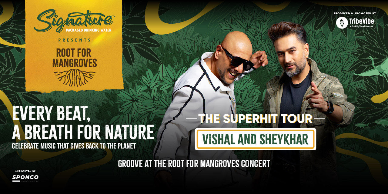 Signature Root for Mangroves Vishal & Sheykhar 