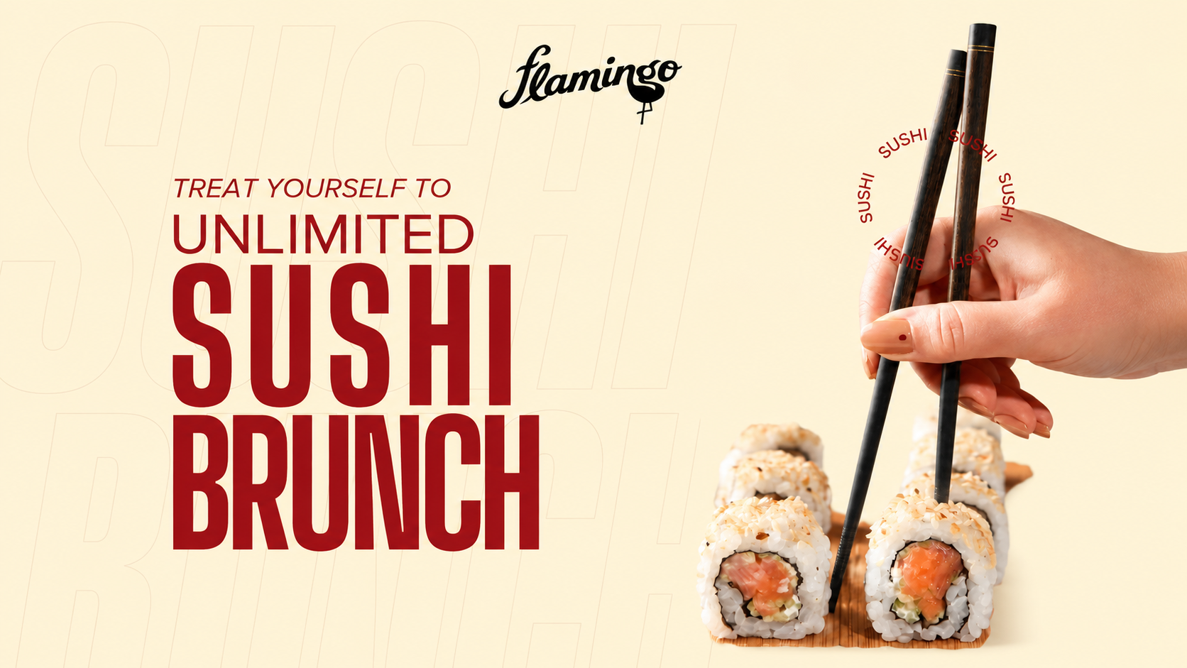 UNLIMITED SUSHI BRUNCH AT FLAMINGO