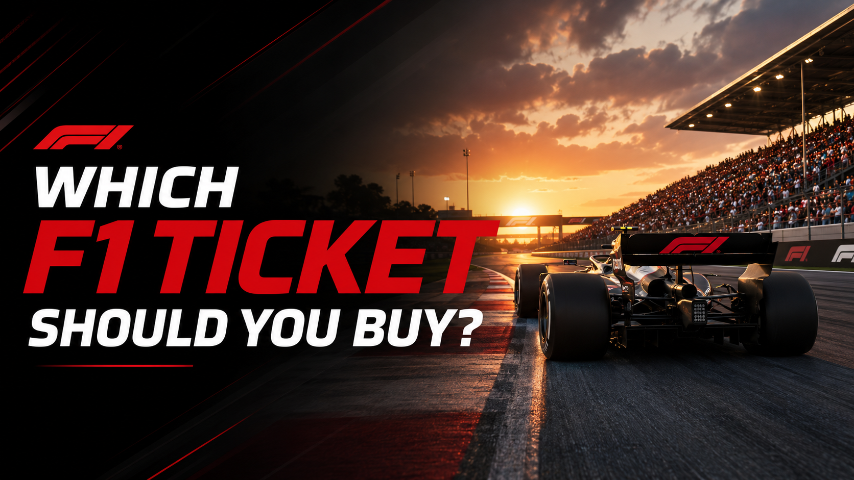 Which F1 Ticket Should You Buy? A Complete Guide for Every Type of Fan