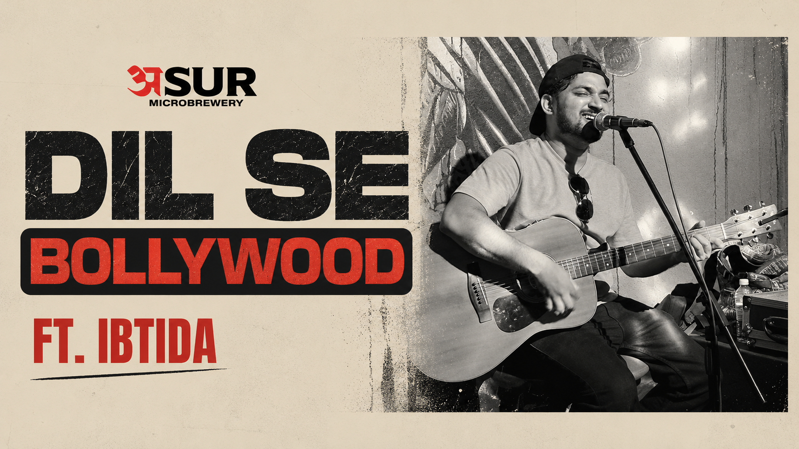DIL SE BOLLYWOOD FT. IBTIDA AT SUR MICROBREWERY