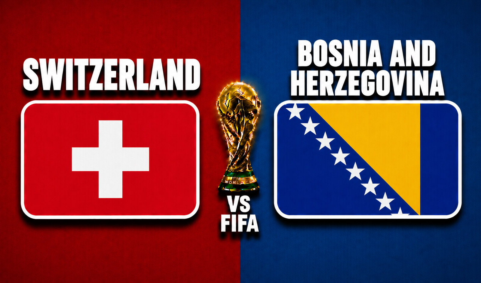 Switzerland vs Bosnia and Herzegovina